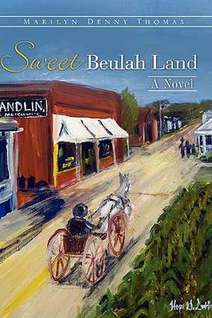 Sweet Beulah Land de Marilyn Denny Thomas