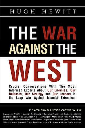 The War Against the West de Hugh Hewitt