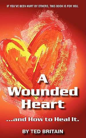 A Wounded Heart de Ted Britain