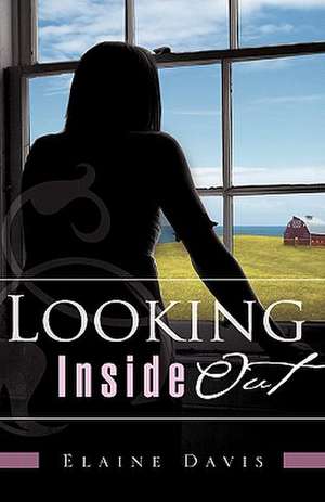 Looking Inside Out de Elaine Davis