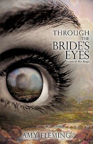 Through the Bride's Eyes de Amy Fleming