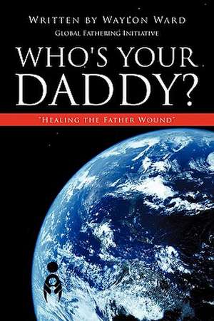 Who's Your Daddy? de Waylon Ward