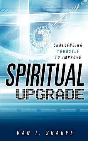 Spiritual Upgrade de Van I. Sharpe