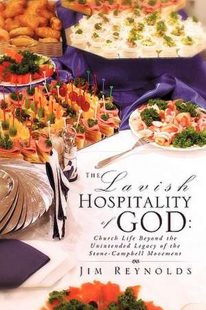 The Lavish Hospitality of God de Jim Reynolds