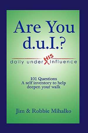 Are You D.U.I.? de Jim Mihalko