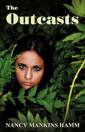 The Outcasts de Nancy Mankins Hamm