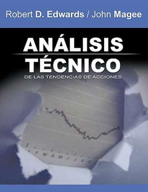 Analisis Tecnico de Las Tendencias de Acciones / Technical Analysis of Stock Trends (Spanish Edition) de Robert D. Edwards