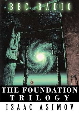 The Foundation Trilogy (Adapted by BBC Radio) de Isaac Asimov