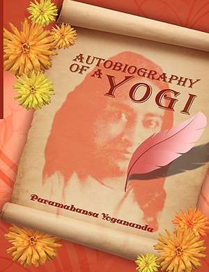 Autobiography of a Yogi de Paramahansa Yogananda