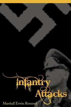 Infantry Attacks de Erwin Rommel