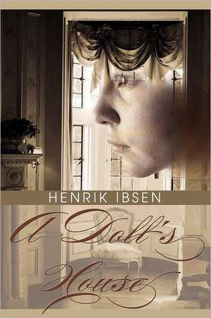 A Doll's House de Henrik Johan Ibsen