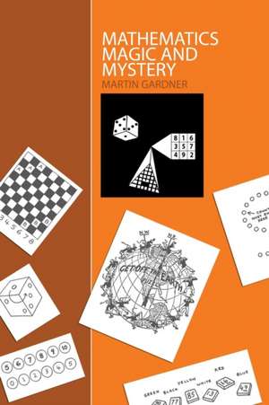 Mathematics, Magic and Mystery de Martin Gardner