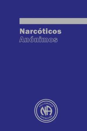 Narcoticos Anonimos de Narcotics Anonymous