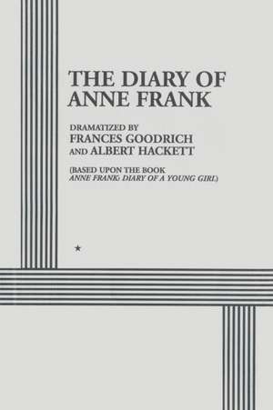 The Diary of Anne Frank de Frances Goodrich