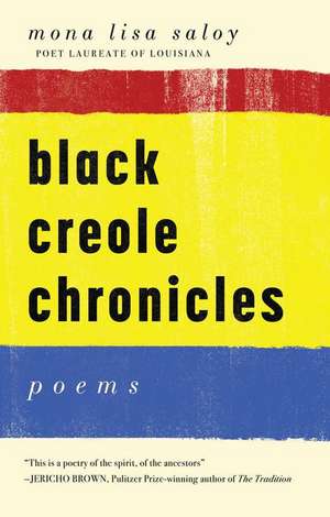 Black Creole Chronicles de Mona Lisa Saloy