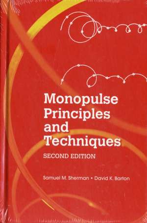 Monopulse Principles and Techniques de Samuel M. Sherman