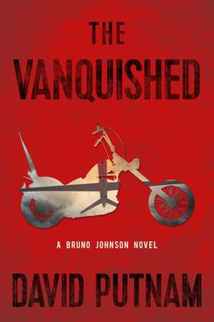 The Vanquished de David Putnam