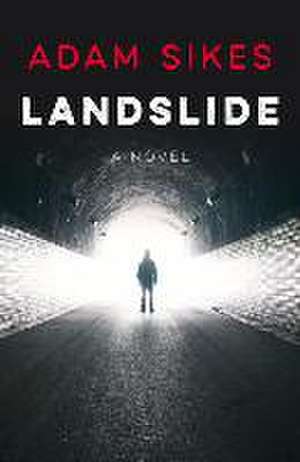 Landslide: Volume 1 de Adam Sikes