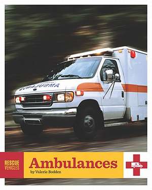 Ambulances de Valerie Bodden