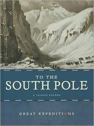 To the South Pole de Valerie Bodden