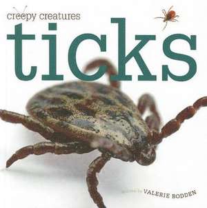 Ticks de Valerie Bodden