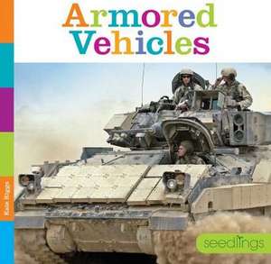 Armored Vehicles de Kate Riggs