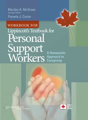 Workbook for Lippincott's Textbook for Personal Support Workers: A Humanistic Approach to Caregiving de Marilyn A. McGreer BSc, LPN