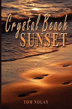 Crystal Beach Sunset de Tom Nolan