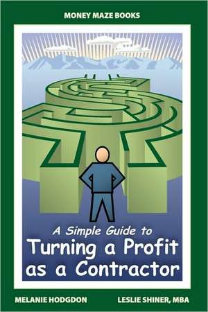 A Simple Guide to Turning a Profit as a Contractor de Melanie Hodgdon