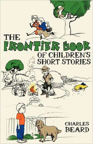 The Frontier Book of Children's Short Stories de Charles Beard