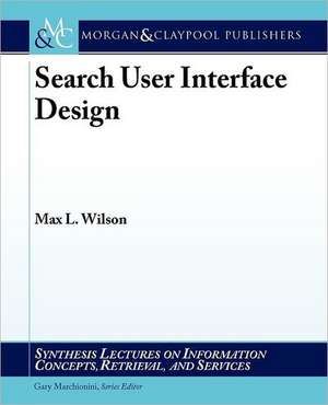 Search User Interface Design de Max L. Wilson