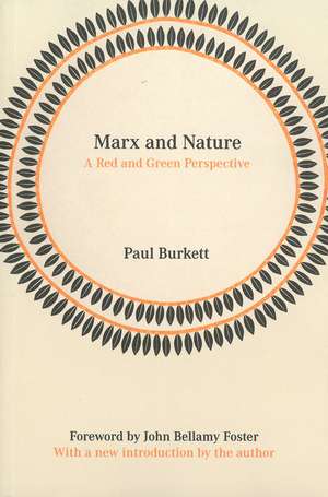 Marx And Nature: A Red Green Perspective de Paul Burkett