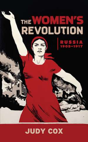 The Women's Revolution: Russia 1905a 1917