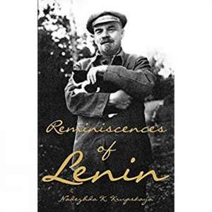 Reminiscences Of Lenin de Nadezhda Konstantinova Krupsk