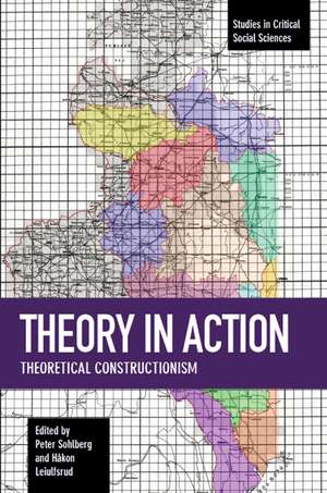 Theory In Action: Theoretical Constructionism de Hakon Leiulfsrud