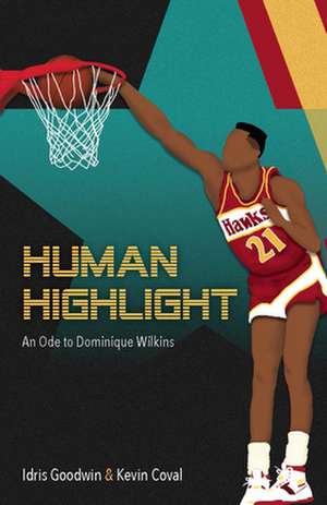 Human Highlight de Idris Goodwin