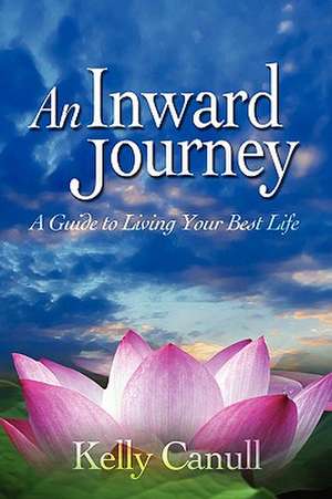 An Inward Journey de Kelly Canull