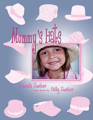 Mommy's Hats de Rhonda Zweber