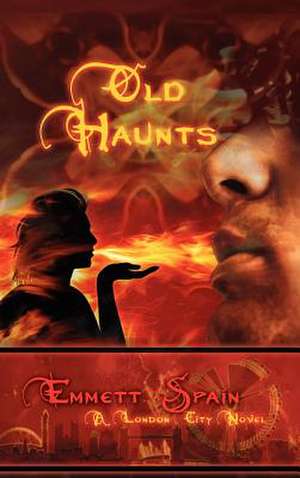 Old Haunts, a London City Novel de Emmett Spain