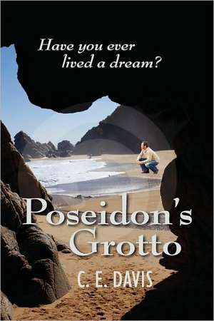 Poseidon's Grotto Have You Ever Lived a Dream? de C. E. Davis