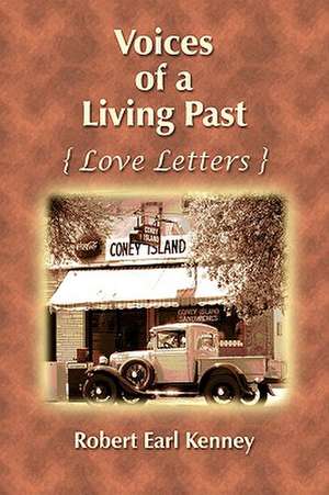 Voices of a Living Past {Love Letters} de Robert Earl Kenney