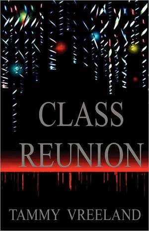 Class Reunion de Tammy Vreeland