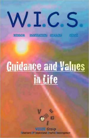 W.I.C.S. (Wisdom Inspiration Common Sense) - Guidance and Values in Life de Anthony Coleman