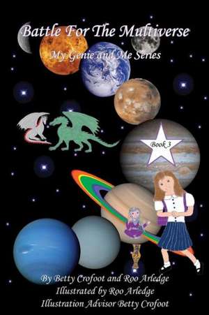 Battle for the Multiverse - My Genie and Me Series Book 3 de Betty Crofoot