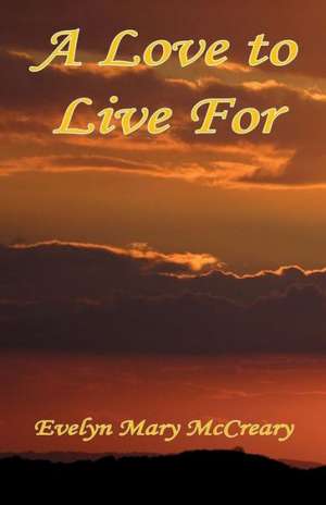 A Love to Live for de Evelyn Mary McCreary