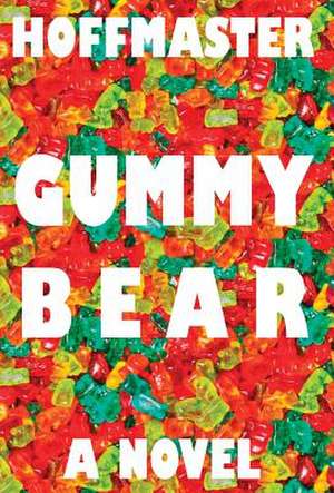 Gummy Bear de E. James Hoffmaster