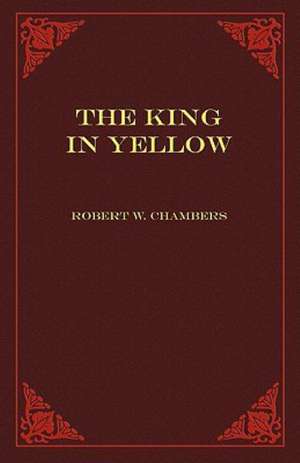 The King in Yellow de Robert W. Chambers