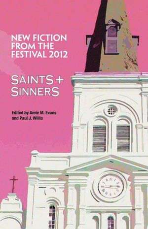 Saints & Sinners 2012: New Fiction from the Festival de Amie M. Evans