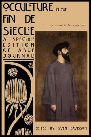 Occulture in the Fin de Siecle (Ashe Journal 4.1) de Sven Davisson