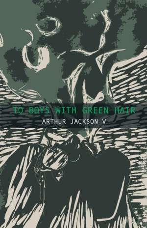 To Boys With Green Hair de Arthur Jackson